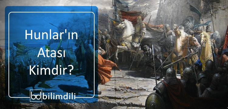 hunlar’ın atası