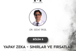 Akademik Kalkınma: Yapay Zeka - Sınırlar ve Fırsatlar